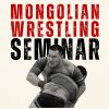 *SOLD OUT* Mongolian Wrestling Seminar Photo 2