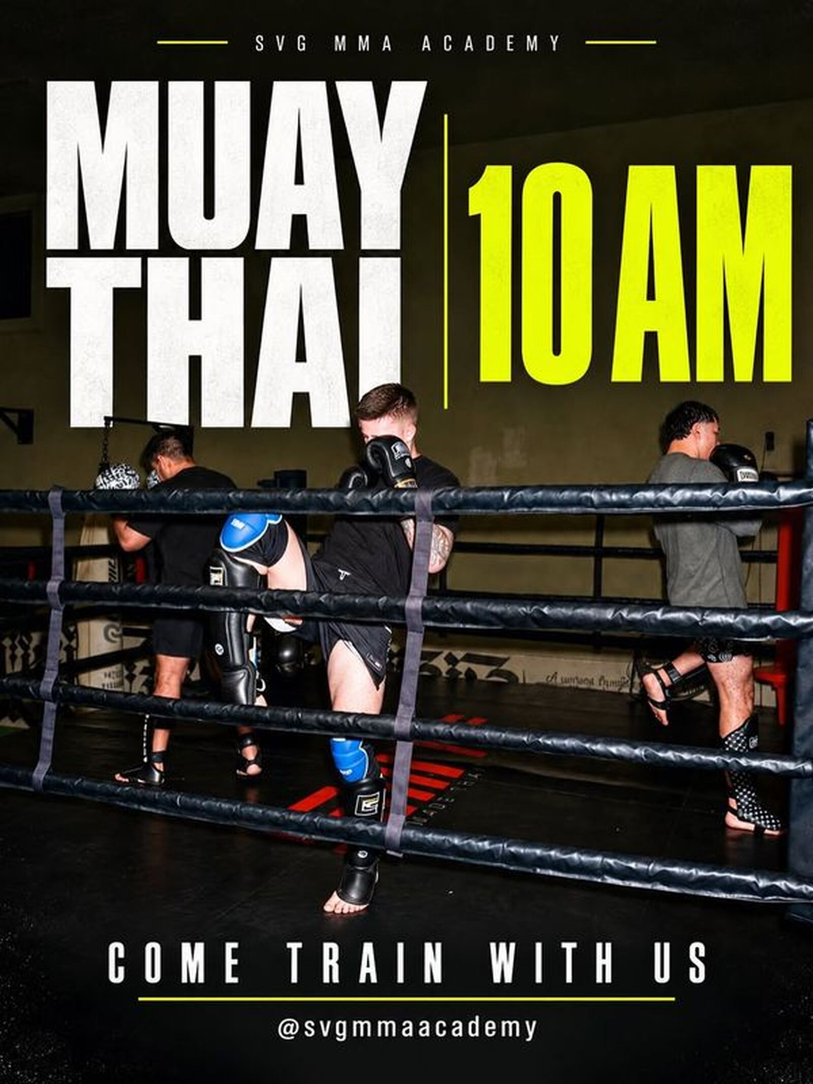 SVG MMA Academy Instagram post: Start your morning with purpose. 🥊 10 AM Muay Thai at SVG MMA Academy. Sharpen your techni
