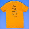 Do the Hard Sh!t Photo 4