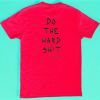 Do the Hard Sh!t Photo 6